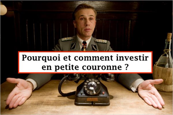 Investir en petite couronne