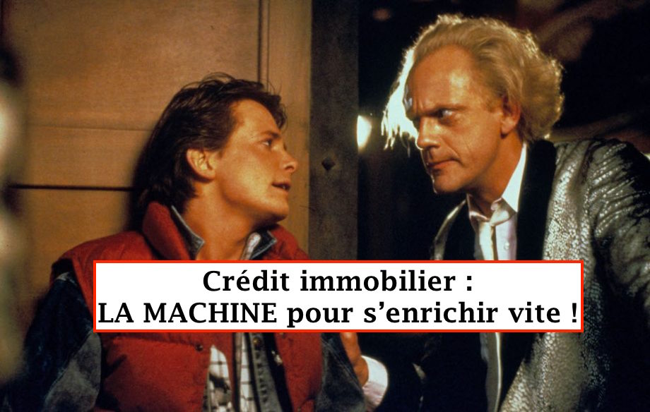 Crédit immobilier : la machine à s'enrichir